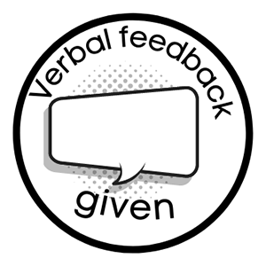 verbal feedback given